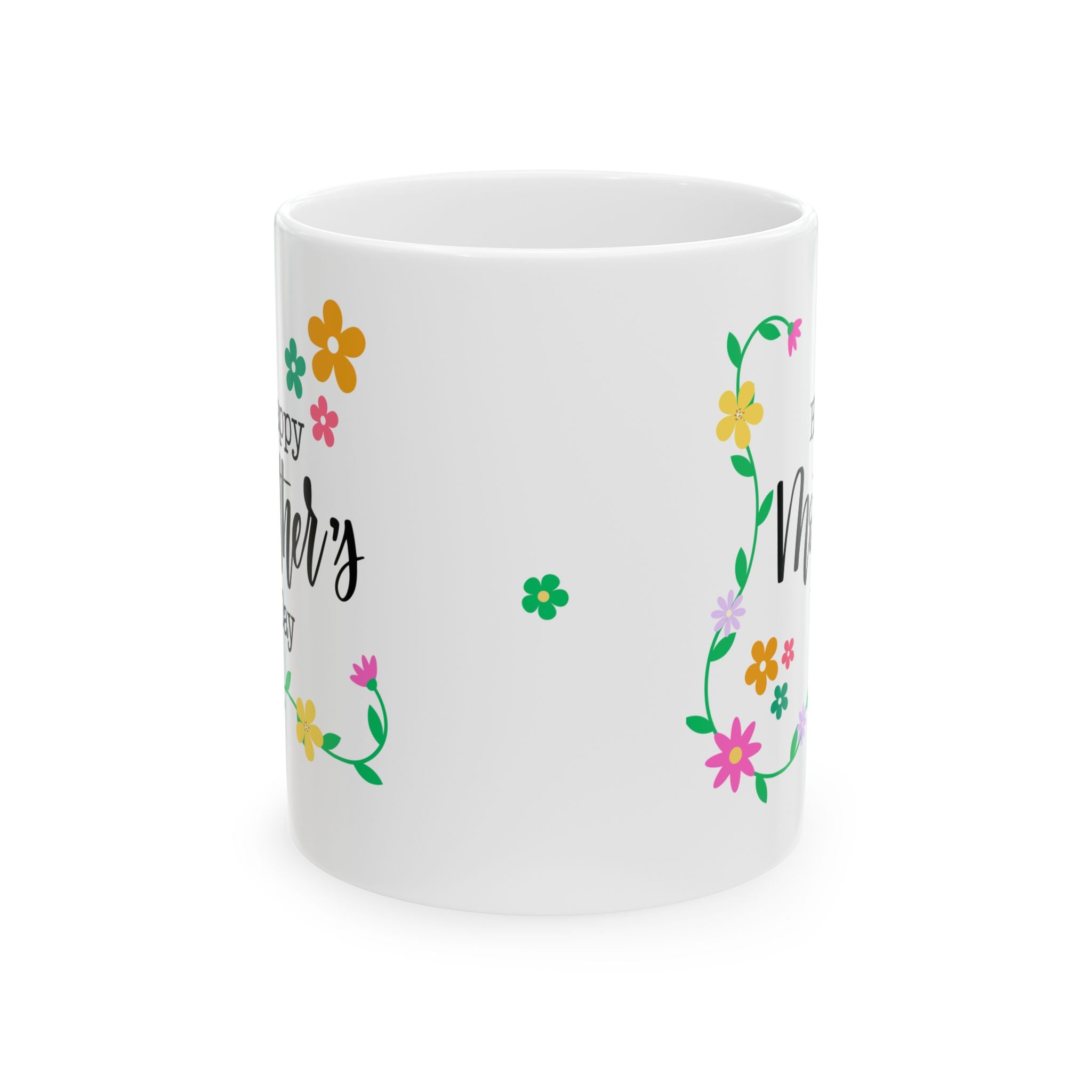 Happy Mothers Day - Happy Birthday - White Mug 11oz - Personalized - Anytime Gift.