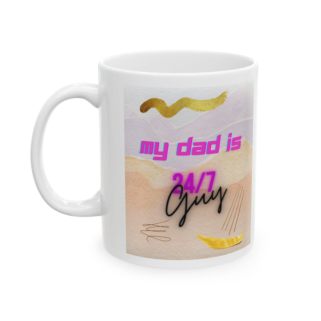 My Dad is - White Mug 11oz