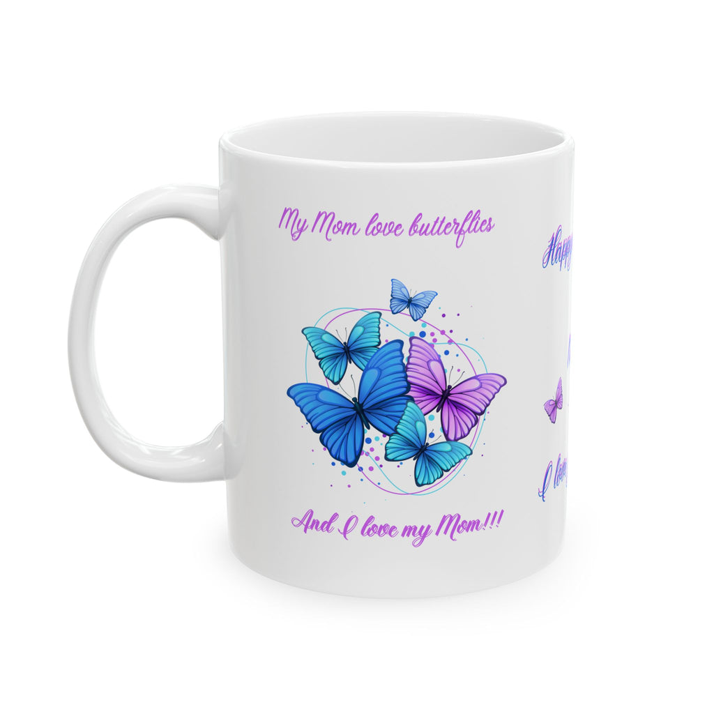 My Mom Love Butterflies - White Mug 11oz