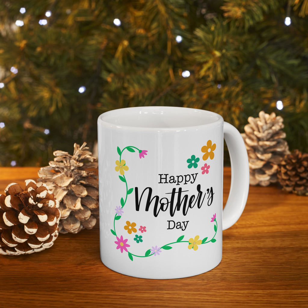 Happy Mothers Day - Happy Birthday - White Mug 11oz - Personalized - Anytime Gift.