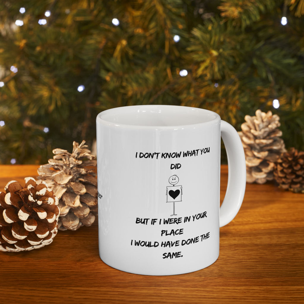 Inspirational Ceramic Mug | Coffee Cup Gift | Motivational Drinkware | Thoughtful Present for Friends | 11oz & 15oz Sizes