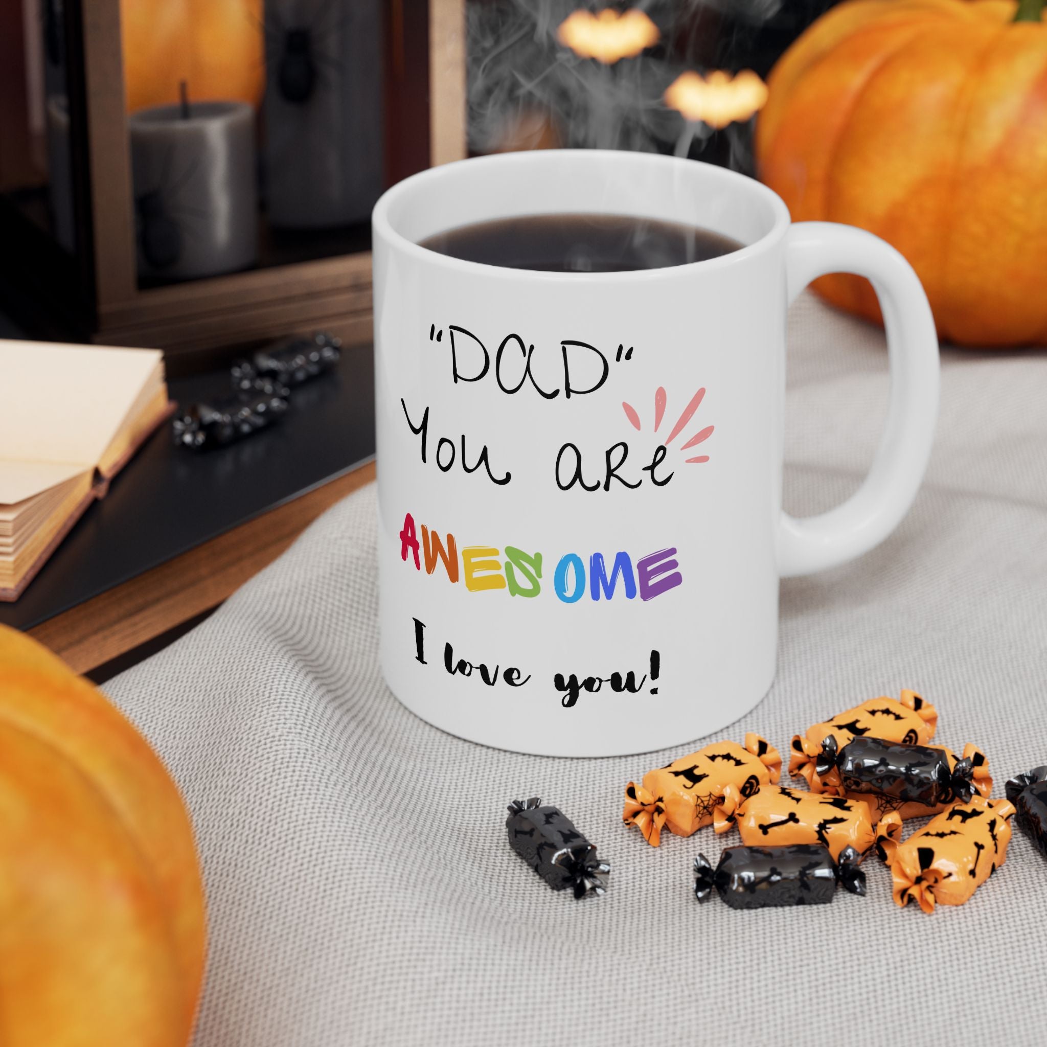 Dad You Are Awesome - White Mug 11oz