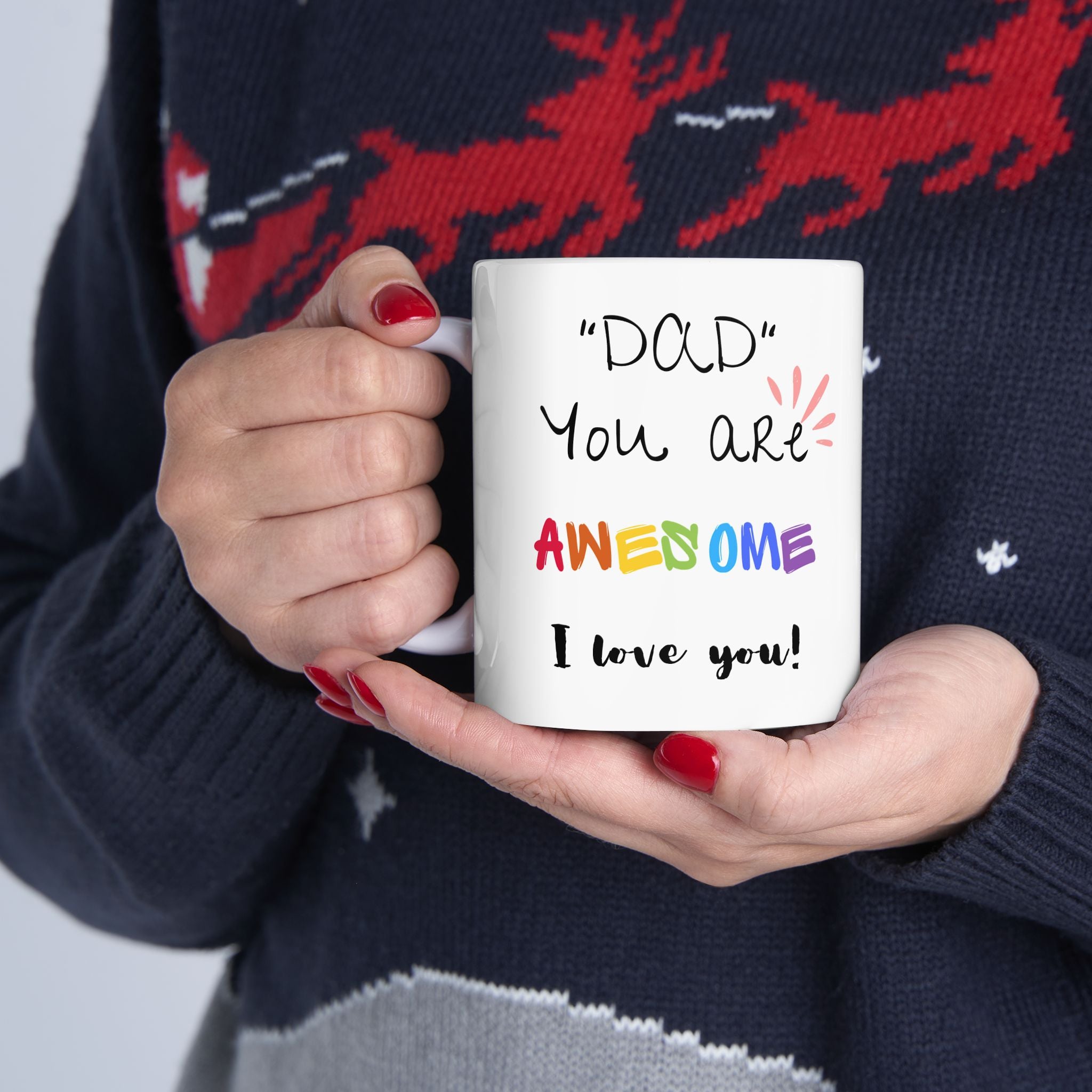 Dad You Are Awesome - White Mug 11oz