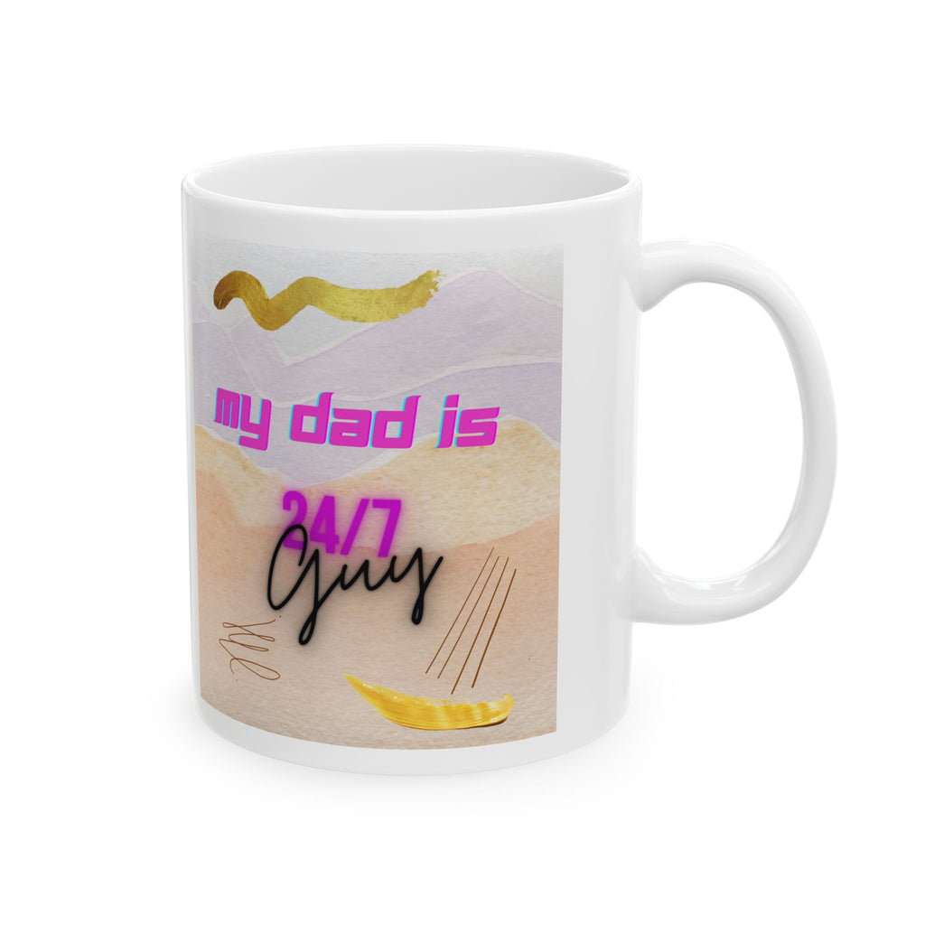 My Dad is - White Mug 11oz