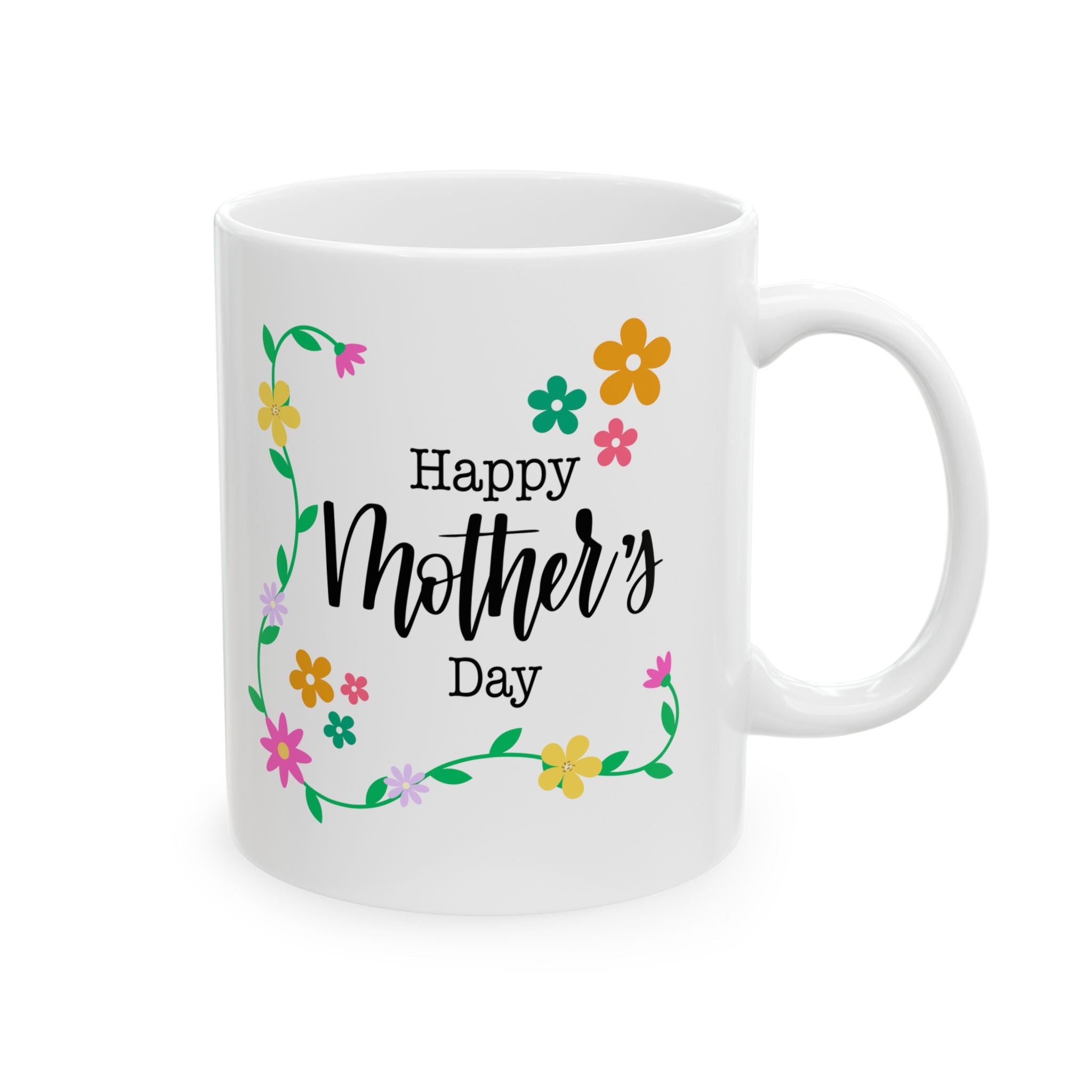 Happy Mothers Day - Happy Birthday - White Mug 11oz - Personalized - Anytime Gift.