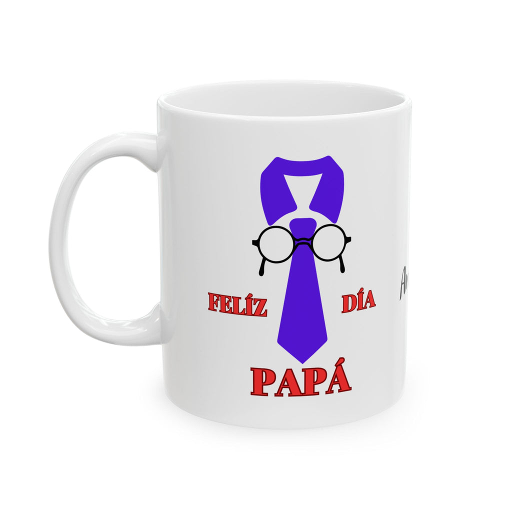 Feliz día Papá - White Mug 11oz