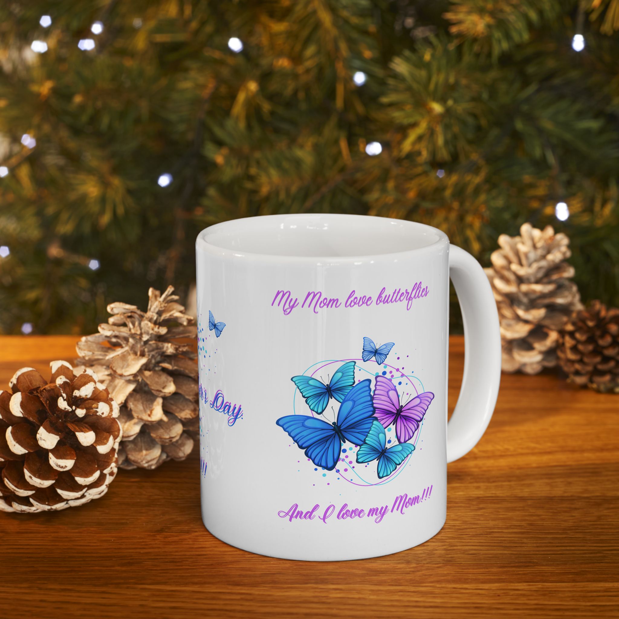 My Mom Love Butterflies - White Mug 11oz