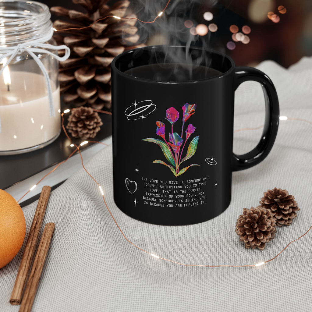 The Love you Give - Black Coffee Mug, 11oz