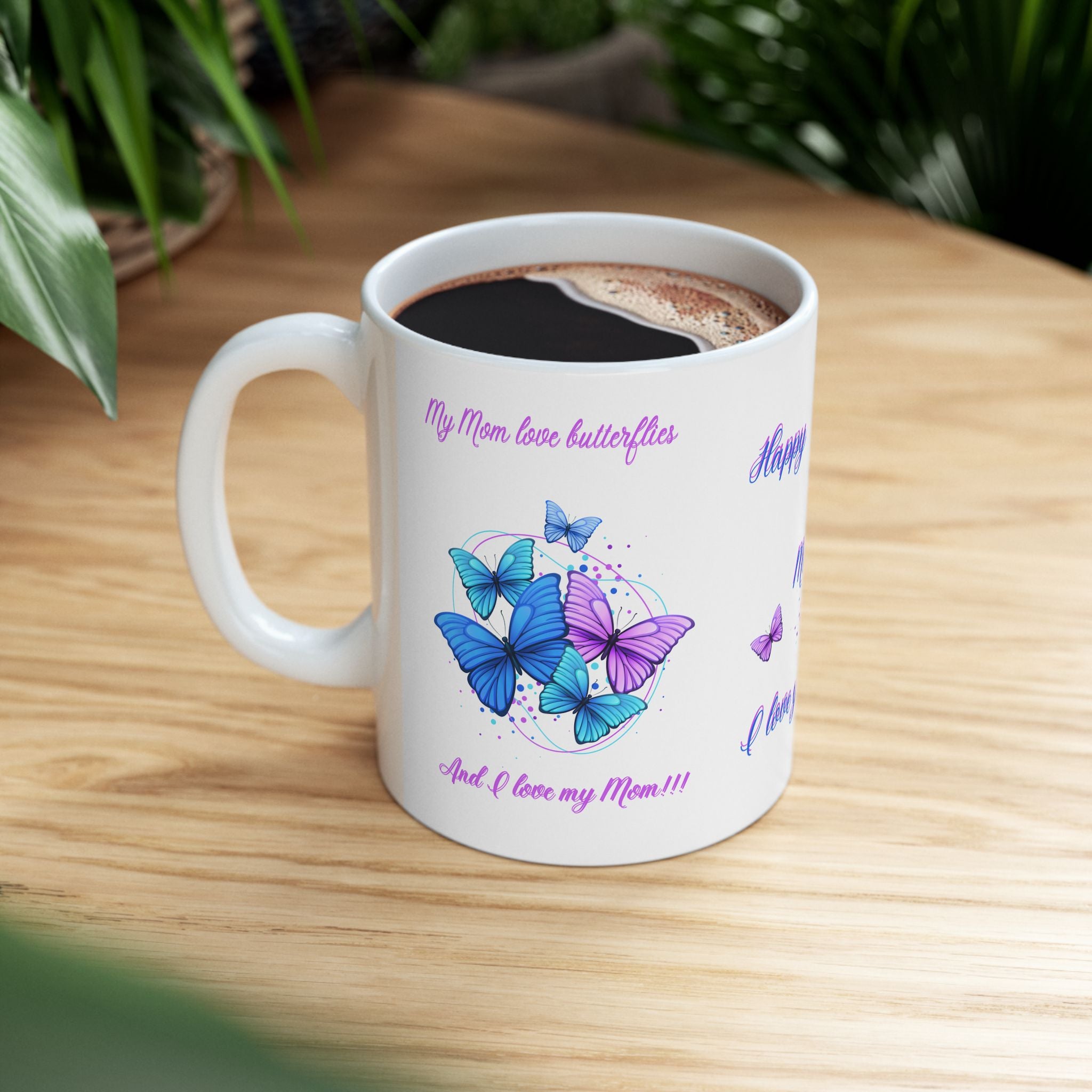 My Mom Love Butterflies - White Mug 11oz